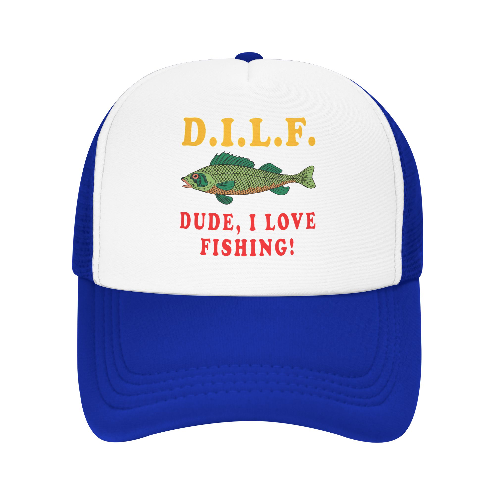 Trucker Hat Cap - Dude I Love Fishing DILF Meme