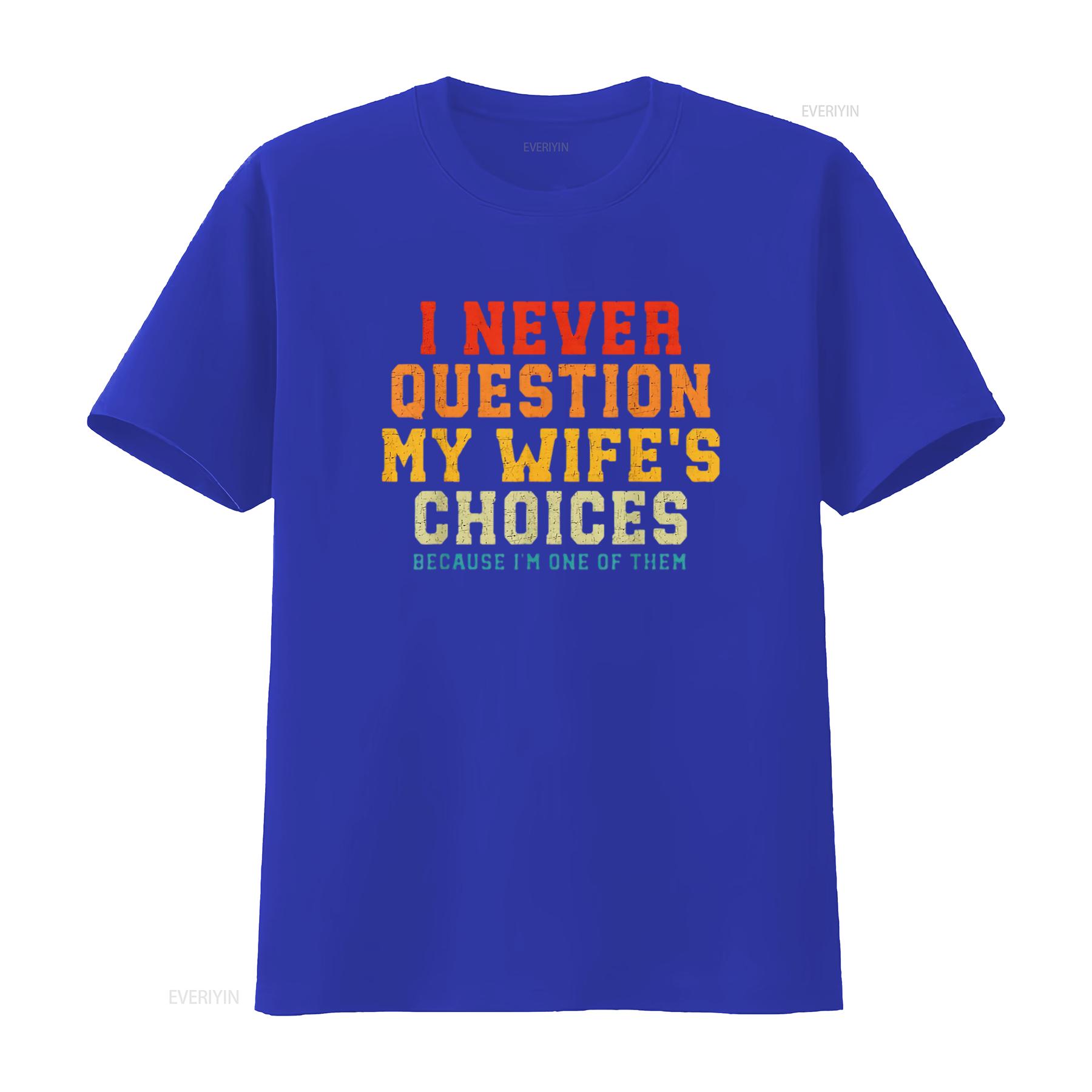 Womens I Never Question My Wif - đánh giá và giá Men'S Fashion Questions